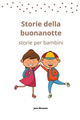 Storie della buonanotte: storie per bambini by Blossom, Jane