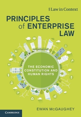 Principles of Enterprise Law by McGaughey, Ewan