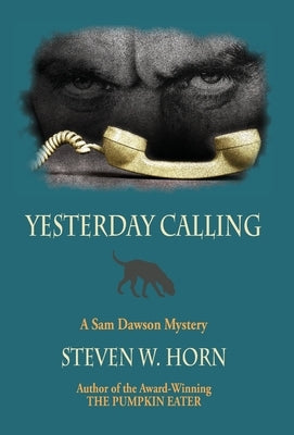 Yesterday Calling: A Sam Dawson Mystery by Horn, Steven W.