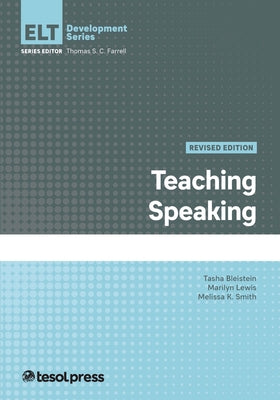 Teaching Speaking, Revised Edition by Bleistein, Tasha