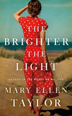 The Brighter the Light by Taylor, Mary Ellen