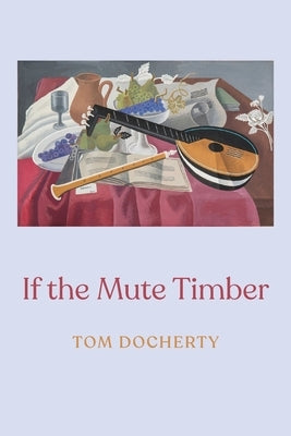 If the Mute Timber by Docherty, Tom