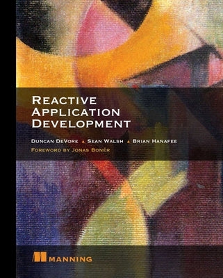 Reactive Application Development by Duncan DeVore