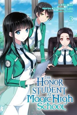 The Honor Student at Magic High School, Volume 3 by Sato, Tsutomu