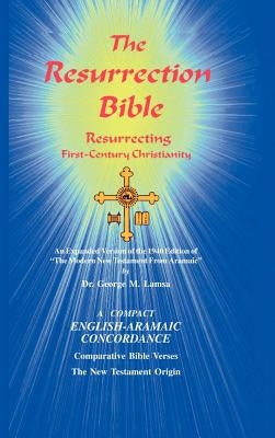 The Resurrection Bible by Lamsa, George M.