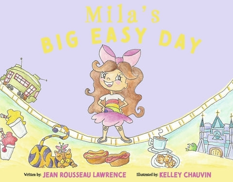 Mila's Big Easy Day by Lawrence, Jean Rousseau