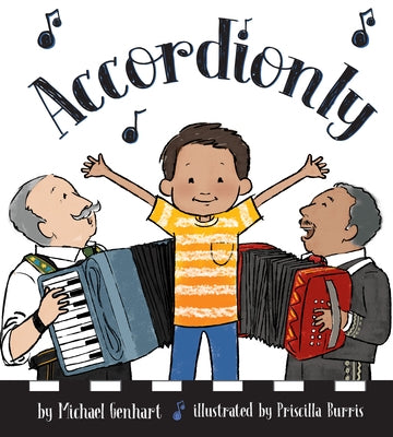 Accordionly: Abuelo and Opa Make Music by Genhart, Michael
