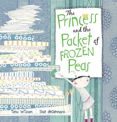 The Princess and the Packet of Frozen Peas by Wilson, Tony