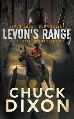 Levon's Range: A Vigilante Justice Thriller by Dixon, Chuck