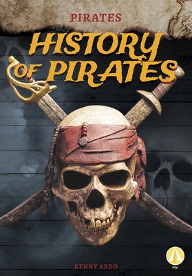 History of Pirates by Abdo, Kenny
