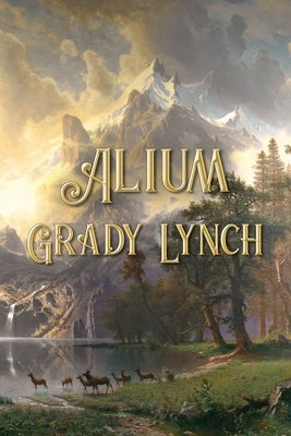 Alium by Lynch, Grady