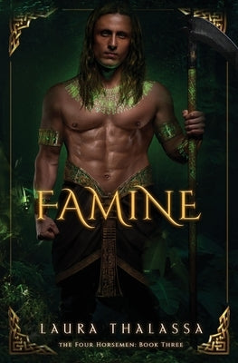 Famine (The Four Horsemen Book 3) by Thalassa, Laura