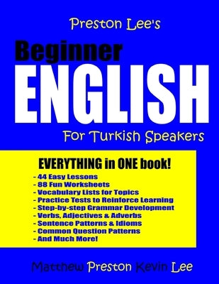Preston Lee's Beginner English For Turkish Speakers by Preston, Matthew