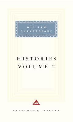 Histories, Vol. 2: Volume 2; Introduction by Tony Tanner by Shakespeare, William