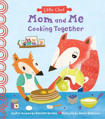 Mom and Me Cooking Together by Kartes, Danielle