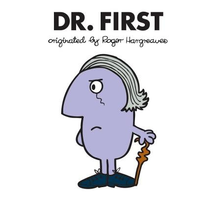Dr. First by Hargreaves, Adam