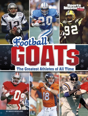 Football Goats: The Greatest Athletes of All Time by Berglund, Bruce