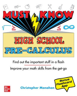 Must Know High School Pre-Calculus by Monahan, Christopher