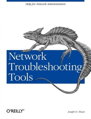 Network Troubleshooting Tools by Sloan, Joseph D.