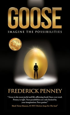 Goose: Imagine the Possibilities by Penney, Frederick W.