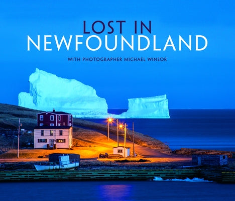 Lost in Newfoundland by Winsor, Michael
