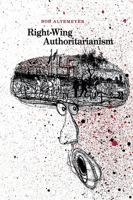 Right-Wing Authoritarianism by Altemeyer, Bob