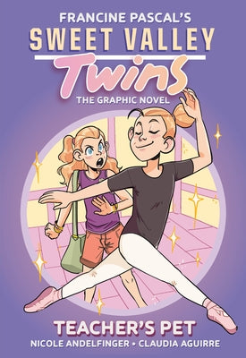 Sweet Valley Twins: Teacher's Pet: (A Graphic Novel) by Pascal, Francine