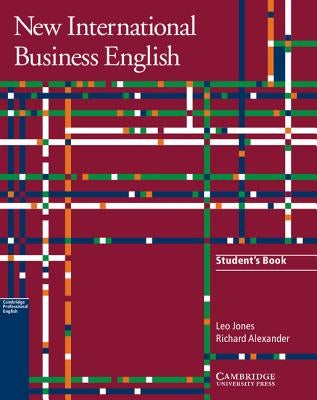 New International Business English, Student's Book: Communication Skills in English for Business Purposes by Jones, Leo