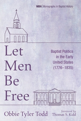 Let Men Be Free by Todd, Obbie Tyler
