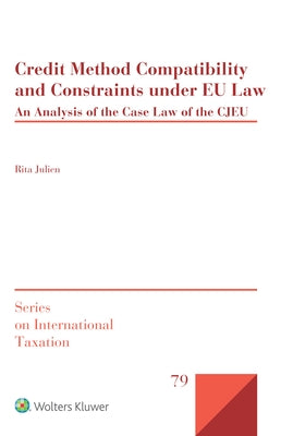 Credit Method Compatibility and Constraints under EU Law: An Analysis of the Case Law of the CJEU by Julien, Rita