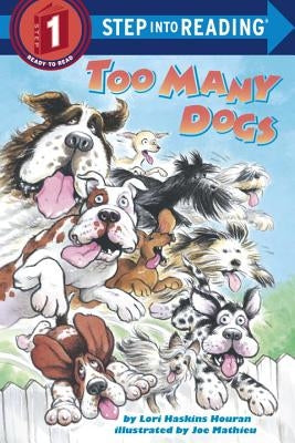 Too Many Dogs by Houran, Lori Haskins