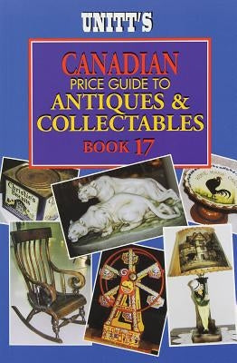 Unitt's Canadian Price Guide to Antiques and Collectables by Sutton-Smith, Peter