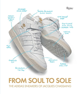 From Soul to Sole: The Adidas Sneakers of Jacques Chassaing by Chassaing, Jacques Chassaing