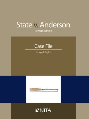 State v. Anderson: Case File by Taylor, Joseph E.