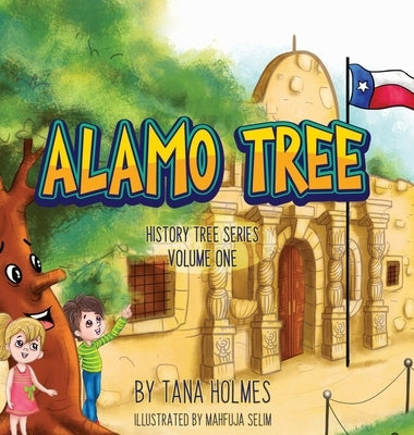 Alamo Tree by Holmes, Tana S.