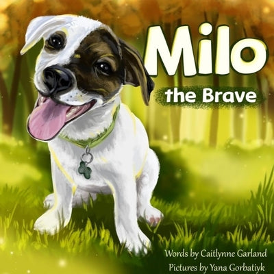 Milo the Brave by Garland, Caitlynne