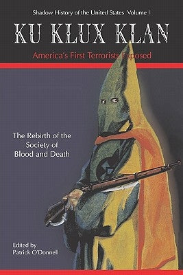 Ku Klux Klan America's First Terrorists Exposed by Jacobs, David