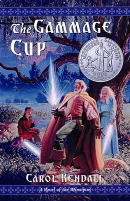 The Gammage Cup: A Newbery Honor Award Winner by Kendall, Carol