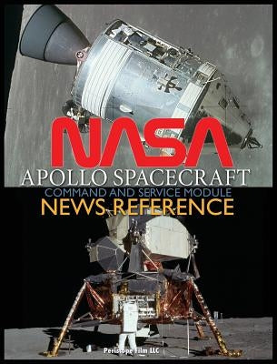 NASA Apollo Spacecraft Command and Service Module News Reference by NASA