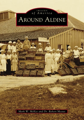Around Aldine by McKee, Mark W.