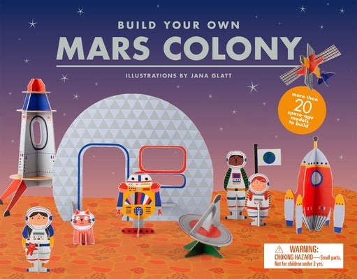 Build Your Own Mars Colony by Jana, Glatt