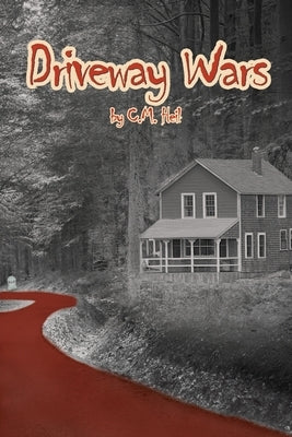 Driveway Wars by Heil, C. M.