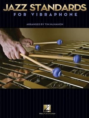 Jazz Standards for Vibraphone by McMahon, Tim