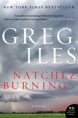 Natchez Burning by Iles, Greg