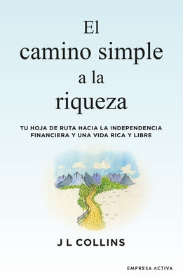 Camino Simple a la Riqueza, El by Collins, J. L.