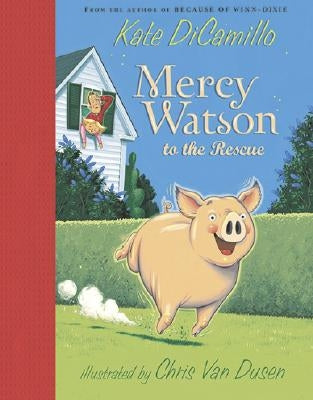 Mercy Watson to the Rescue by DiCamillo, Kate