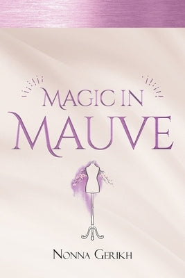Magic in Mauve by Gerikh, Nonna