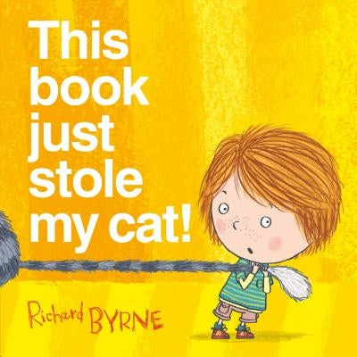 This Book Just Stole My Cat! by Byrne, Richard