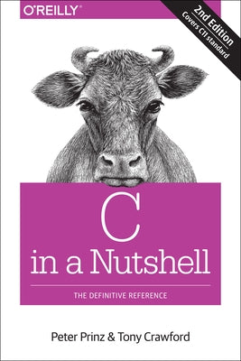 C in a Nutshell: The Definitive Reference by Prinz, Peter