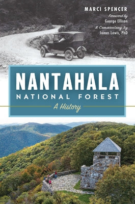 Nantahala National Forest: A History by Spencer, Marci